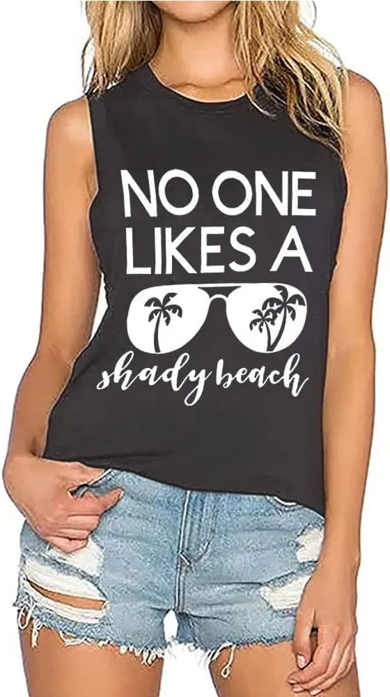 Women No One Likes A Shady Beach Tank Tops Summer Tees Funny Graphic Loose Sleeveless Novelty Holiday Shirt