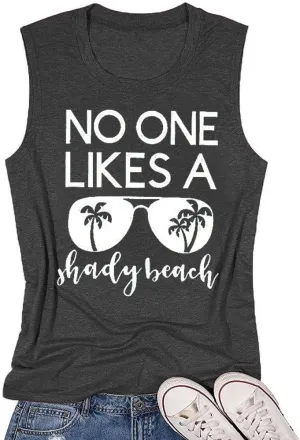 Women No One Likes A Shady Beach Tank Tops Summer Tees Funny Graphic Loose Sleeveless Novelty Holiday Shirt
